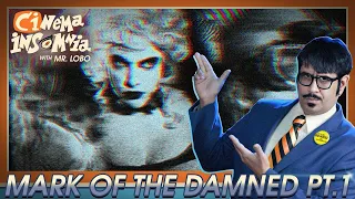 Cinema Insomnia presents Mark of the Damned: Part 1
