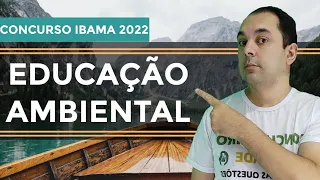 IBAMA 2022 - Educação Ambiental [MÉTODO PARA ACERTAR MUITO MAIS] 🌿🌳 Questões CEBRASPE