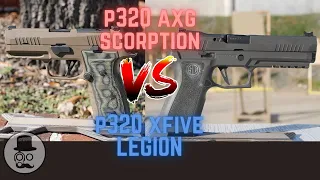 Sig Sauer P320 AXG Scorpion vs P320 XFive Legion - P320 Showdown! Ultimate comparison.