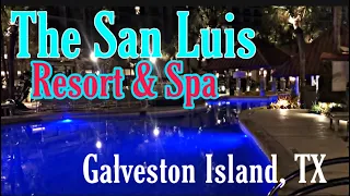 The San Luis Resort - Galveston Island, Texas