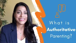 WHAT IS AUTHORITATIVE PARENTING? | Compare Parenting Styles | Understand Which is More Effective