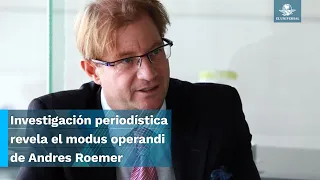 Así operaba Andrés Roemer para engañar a sus víctimas, mostró investigación de Emeequis