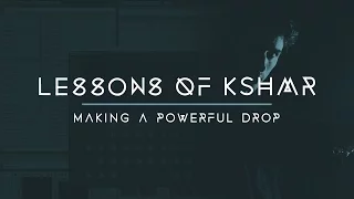 Lessons of KSHMR: Making a Powerful Drop