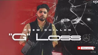 G loss(official song) prem dhillon ||snappy || Rubbal gtr | latest Punjabi song 2021