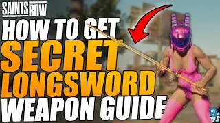 Saints Row - How To Get SECRET LONGSWORD Weapon - Complete Guide - Hidden Weapons In Saints Row 2022