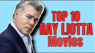 TOP 10 RAY LIOTTA Movies - RIP To A Legend