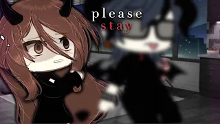 —🙏Please..Stay ┊┊.Gacha life meme ┊┊.Not og