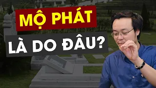 Mộ Phát là do đâu? Yếu tố nào trong Phong Thủy Âm Trạch | Thầy Phong Thủy Tam Nguyên | pttn