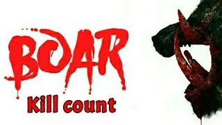 Boar (2017) Kill count