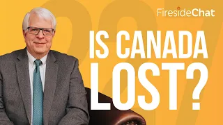 Fireside Chat Ep. 227 — Is Canada Lost? | Fireside Chat