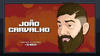 PAPO DE CAMARADA feat. JOÃO CARVALHO  // DL SHOW #068