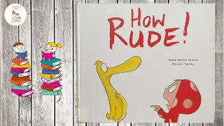 HOW RUDE!!! | Helen welsh & Olivier Tallec  | Bedtime Stories Read Aloud With Me