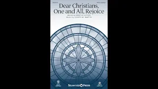 DEAR CHRISTIANS, ONE AND ALL, REJOICE (SATB Choir) - Martin Luther/Joseph M. Martin