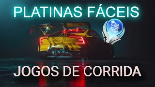 Platinas Fáceis de Jogos de Corrida #1