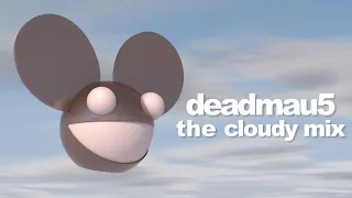 deadmau5 - The Cloudy Mix