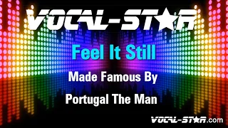 Portugal The Man - Feel It Still (Karaoke Version) with Lyrics HD Vocal-Star Karaoke