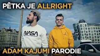 PĚTKA JE ALLRIGHT! (ADAM KAJUMI PARODIE) | Jounas & Radkolf