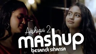 Ashiq 2 mashup - Besandi sihansa ( Official Music Video )