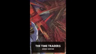 The Time Traders - Andre Norton | AUDIOBOOK