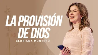 La provisión de Dios  - Gloriana Montero | Reflexiones Cristianas 2023