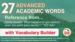 27 Advanced Academic Words Ref from "What happens to gas stations when [...] goes electric?, TED"