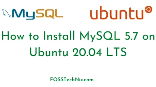 How to Install MySQL 5.7 on Ubuntu 20.04 LTS | How to Install MySQL Server 5.7 on Ubuntu 20.04 LTS