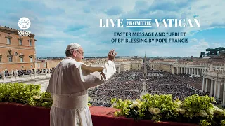 “Urbi et Orbi” Blessing by Pope Francis | LIVE from St. Peter’s Basilica