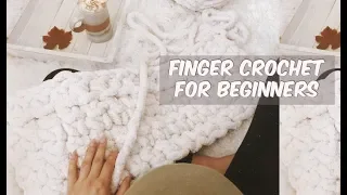 HOW TO FINGER CROCHET A JUMBO BLANKET