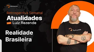 Atualidades com Rezende - Aula de Realidade Brasileira