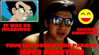 Thug life Gohan ! (dbz parody) huge reaction it was so hilarious😂👍🔥