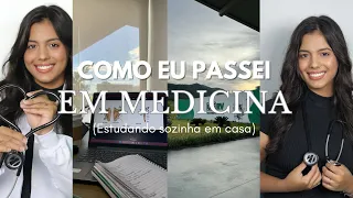 COMO EU PASSEI EM MEDICINA | Minha jornada estudando sozinha + dicas