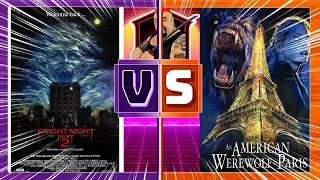 VERSUS Ep.49: Fright Night Part 2 (1988) VS. An American Werewolf in Paris (1997)