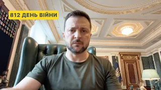 812 day of war. Address by Volodymyr Zelenskyy to Ukrainians