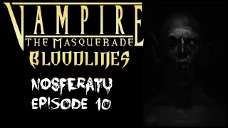 Vampire: The Masquerade - Bloodlines | Nosferatu Playthrough | Episode 10 | Russians & Street Gangs!