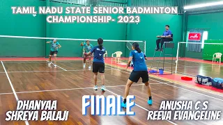 FINAL - DHANYA/SHREYA Vs ANUSHA/REEVA || Women Doubles || TN State Championship 2023 - Karur