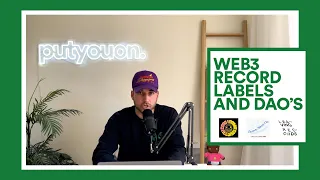 Web3 Record Labels and DAO's