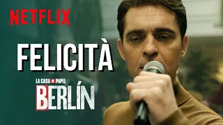 Berlín canta Felicità | BERLÍN | Netflix