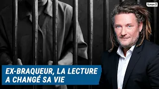 Olivier Delacroix (Libre antenne) - Ex-braqueur et prisionnier, la lecture a changé sa vie