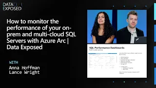 How to monitor the performance of your on-prem & multi-cloud SQL Servers w/ Azure Arc | Data Exposed