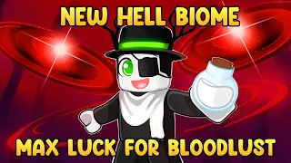 Using MAX LUCK in a Hell Biome for Bloodlust in Sol's RNG!