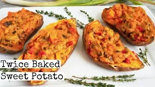 Twice Baked Sweet Potato | Easy