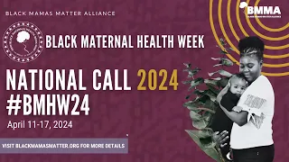 National Call: 2024 Black Maternal Health Week Campaign (#BMHW24)