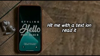 Styl!ng ft. Clex B Champ - Hello (Lyrics Video)