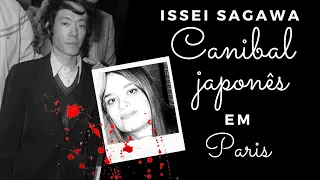 ISSEI SAGAWA: UM CANIBAL JAPONÊS EM PARIS