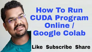 How to run CUDA program on Google Colab | How to run CUDA program online | Run CUDA prog without GPU