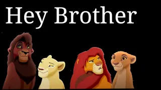 Hey Brother- Lion King/Roi lion