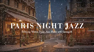 Paris Night Jazz in Winter - Smooth Tender Piano Jazz Instrumental for Relax, Sleep Tight, ...
