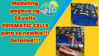 Madaling pagbuo ng 24 volts PRISMATIC cells para sa newbie!!! Detailed. #solarenz