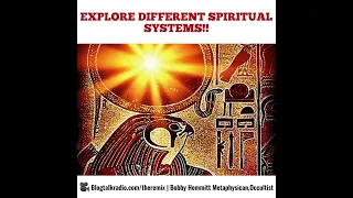 Explore Different Spiritual Systems - Bobby Hemmitt