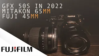 GFX 50S in 2022 / Mitakon 65mm f/1.4 & 45mm f/2.8